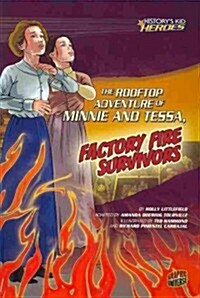 The Rooftop Adventure of Minnie and Tessa, Factory Fire Survivors (Paperback)