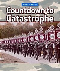 Countdown to Catastrophe (Library Binding)