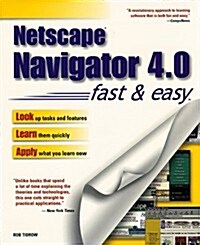 Netscape Navigator 4.0 Fast & Easy (Hardcover)