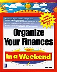 Organize Your Finances With Quicken Deluxe 99 in a Weekend (Paperback)