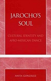 Jarochos Soul: Cultural Identity and Afro-Mexican Dance (Paperback)