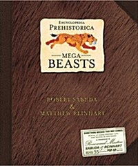 Encyclopedia Prehistorica : Mega-Beasts (Hardcover)