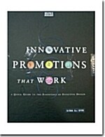 Graphic Workshop, Innovative Promotions That Work: A Quick Guide to the Essentials of Effective Design                                                 (Hardcover)