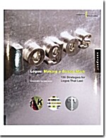 Creative Solutions: Logos: Making a Strong Mark: 150 Strategies for Logos That Last (Hardcover)