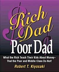 Rich Dad, Poor Dad: What the Rich Teach Their Kids about Money--That the Poor and the Middle Class Do Not! (Hardcover, Miniature)