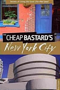 The Cheap Bastards Guide to New York City (Paperback, 5th)