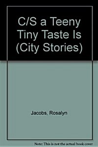 C/S a Teeny Tiny Taste Is (Paperback)