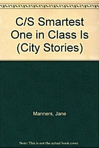 C/S Smartest One in Class Is (Paperback)