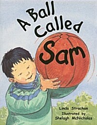 Rigby Literacy: Student Reader Grade 1 (Level 8) Ball Called Sam (Paperback)