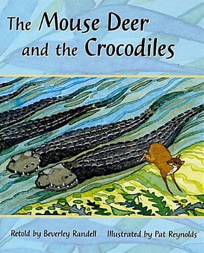 The Mouse Deer and the Crocodiles: Individual Student Edition Turquoise (Levels 17-18) (Paperback)