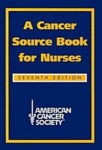 A Cancer Source Book for Nurses (Paperback, 7th, Revised)