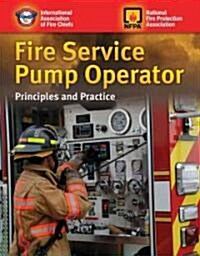 Fire Service Pump Operator: Principles and Practice (Paperback)
