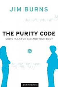 [중고] The Purity Code: God‘s Plan for Sex and Your Body (Paperback)