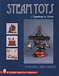 Steam Toys: A Symphony in Motion (Hardcover)