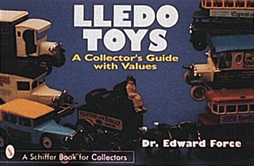Lledo Toys: A Collectors Guide with Values (Paperback)