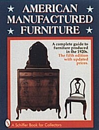 American Manufactured Furniture (Paperback, 3, Revised 3rd)
