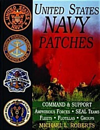 United States Navy Patches Series: Volume IV: Amphibious Forces, Seal Teams, Fleets, Flotillas, Groups (Hardcover)