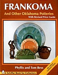 Frankoma: And Other Oklahoma Potteries (with Revised Price Guide) (Paperback, 4, Updated)