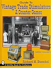 Guide to Vintage Trade Stimulators & Counter Games (Hardcover)