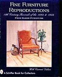 Fine Furniture Reproductions: 18th Century Revivals of the 1930s & 1940s from Baker Furniture (Paperback, Revised)