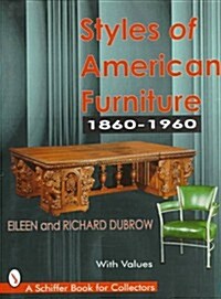 Styles of American Furniture: 1860-1960 (Hardcover)