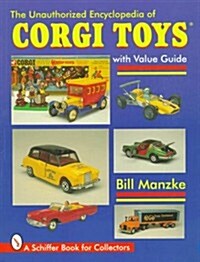The Unauthorized Encyclopedia of Corgi Toys (Paperback)
