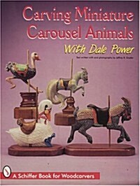 Carving Miniature Carousel Animals with Dale Power (Paperback)
