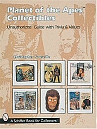 Planet of the Apes Collectibles: An Unauthorized Guide with Trivia & Values (Paperback)