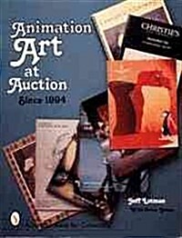 Animation Art at Auction: Since 1994 (Hardcover)
