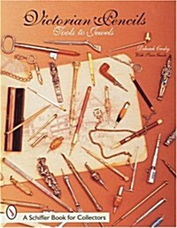 Victorian Pencils: Tools to Jewels (Hardcover)