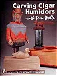 Carving Cigar Humidors with Tom Wolfe (Paperback)
