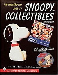 The Unauthorized Guide to Snoopy(r) Collectibles (Paperback, 2, Revised 2nd)