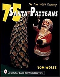 The Tom Wolfe Treasury: 75 Santa Patterns (Paperback)