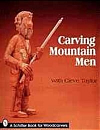 Carving Mountain Men With Cleve Taylor (Paperback)