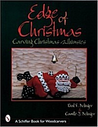 The Edge of Christmas: Carving Christmas Whimsies (Paperback)