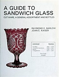 A Guide to Sandwich Glass: Cutware, a General Assortment (Paperback)