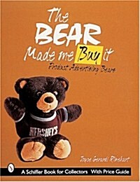 The Bear Made Me Buy It: Product Advertising Bears (Paperback)