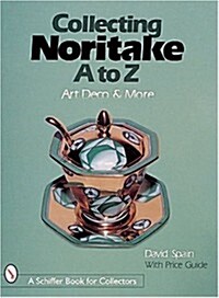 Collecting Noritake, A to Z: Art Deco & More (Hardcover)