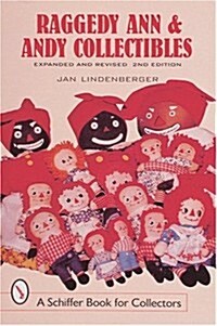 Raggedy Ann and Andy Collectibles: A Handbook and Price Guide (Paperback, 2)