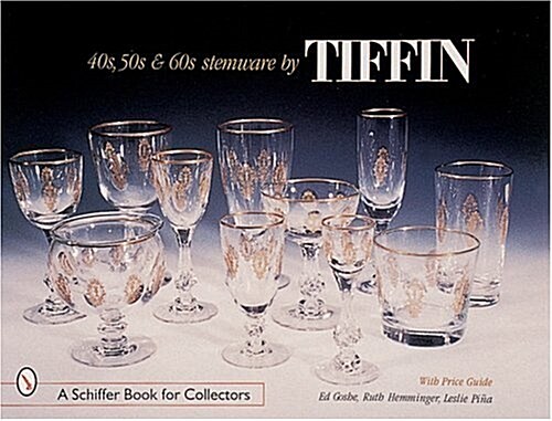 40s, 50s, & 60s Stemware by Tiffin (Hardcover)