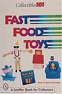 Collectibles 101: Fast Food Toys: Fast Food Toys (Paperback)