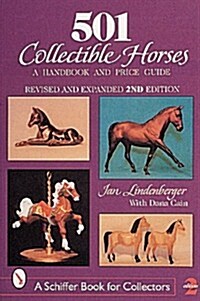 501 Collectible Horses: A Handbook and Price Guide (Paperback, 2, Revised, Expand)
