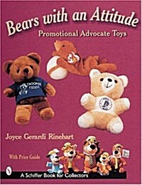 Bears with an Attitude: Promotional Advocate Toys (Paperback)
