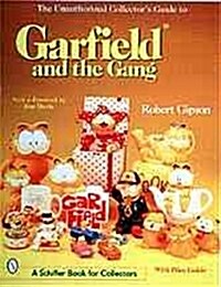 The Unauthorized Collectors Guide to Garfield(r) and the Gang (Paperback)