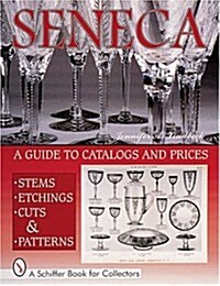 Seneca Glass: A Guide to Catalogs and Prices (Paperback)