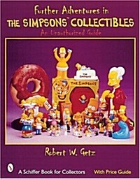 Further Adventures in the Simpsons(tm) Collectibles: An Unauthorized Guide (Paperback)
