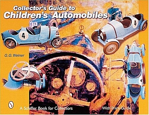 Collectors Guide to Childrens Automobiles (Paperback)