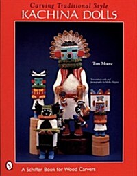 Carving Traditional Style Kachina Dolls (Paperback)