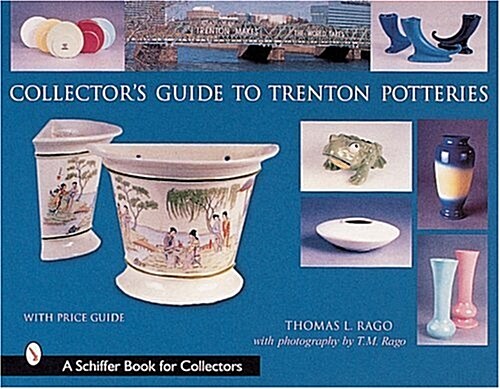 Collectors Guide to Trenton Potteries (Hardcover)