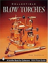 Collectible Blowtorches (Paperback)